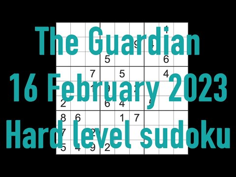 Sudoku solution – The Guardian sudoku 16 February 2023 Hard level