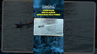 Melihat Keindahan Bekas Aliran Sungai Bengawan Solo Purba