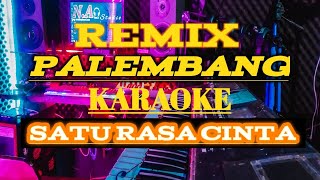 Download lagu karaoke remix palembang (satu rasa cinta) Nada Pria mp3