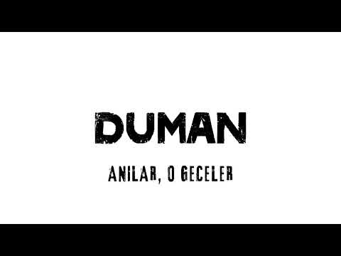 Duman - Anılar, O Geceler