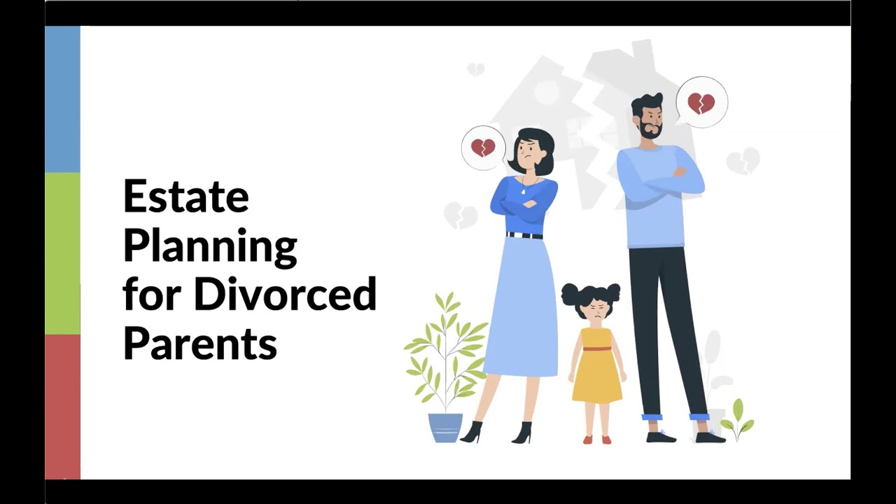 Estate Planning for Divorced Parents