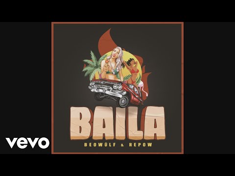 Beowülf, Repow - Baila (Áudio Oficial)