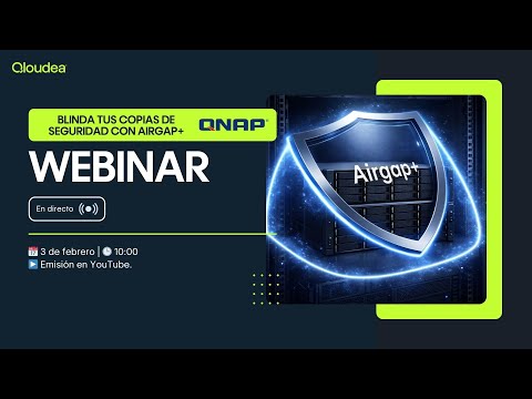 Webinar con @QNAPES Blinda tus copias de seguridad con Airgap+
