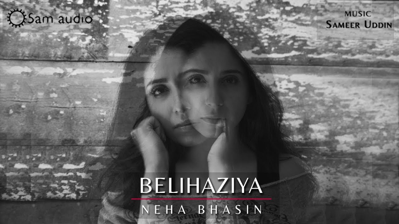 Belihaziya (Title) Lyrics  | Belihaziya | Neha Bhasin | Neha Bhasin