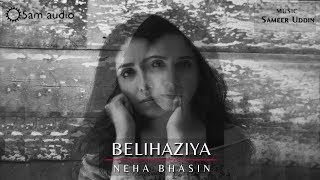 Neha Bhasin - Belihaziya ( Single )