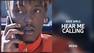 Juice WRLD - Hear Me Calling (963Hz)