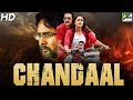 Chandaal 2019 New Released Full Hindi Dubbed Movie Srinagar Kitty Meghana Raj