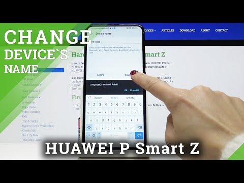 How to Change Device’s Name in HUAWEI P Smart Z – Personalization