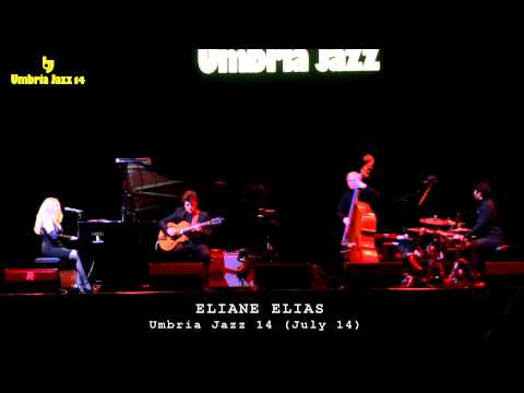 Umbria Jazz 2014 - ELIANE ELIAS live @Arena Santa Giuliana