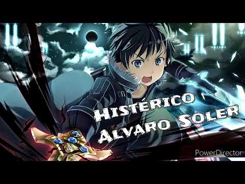 Nightcore  - Histérico - Alvaro Soler