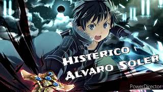 Nightcore  - Histérico - Alvaro Soler