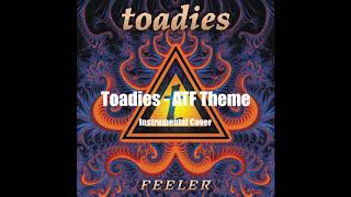 ATF Theme - Toadies - Instrumental Cover