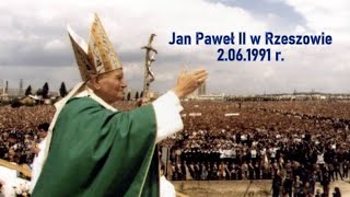 Jan Paweł II w Rzeszowie (2.06.1991 r.)