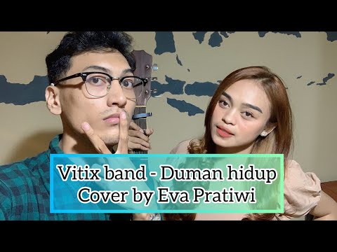 Vitix Band - Duman Hidup Cover ( by Eva Pratiwi) #dumanhidup #cover #byevapratiwi