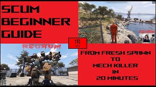 Scum Beginner Guide - From Fresh Spawn to Mech Killer in 20 Minutes