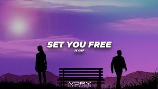 MYMP - Set You Free (Official Visualizer)