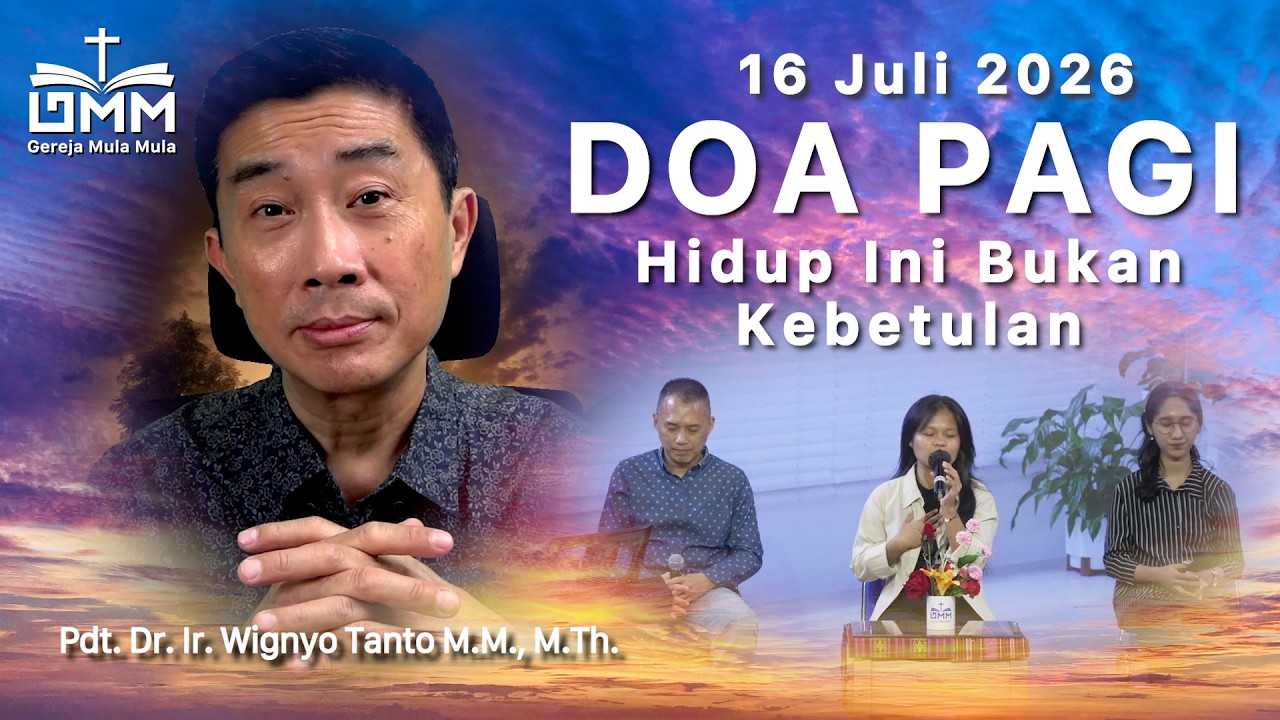 DOA PAGI | Hidup Ini Bukan Kebetulan – 16 Juli 2026 | Ps. Dr. Wignyo Tanto
