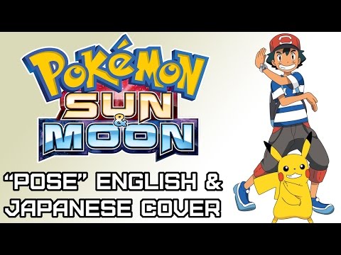 Pose ► Pokemon Sun Moon Ending ENGLISH and JAPANESE Cover by MandoPony
