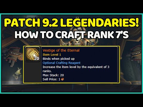 Crafting Rank 7 Legendaries In Patch 9.2! Vestige Of The Eternal | Shadowlands Goldmaking