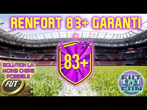 DCE RENFORT 83+ GARANTI - SOLUTION SBC LA MOINS CHERE POSSIBLE - PACK OPENING - FUT 20