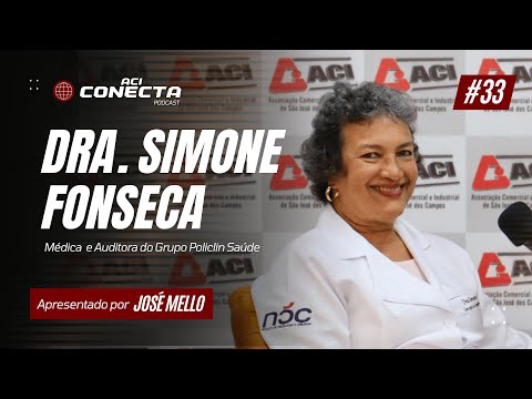 OUTUBRO ROSA - Dra. Simone Fonseca do Grupo Policlin Saúde | ACI Conecta #33
