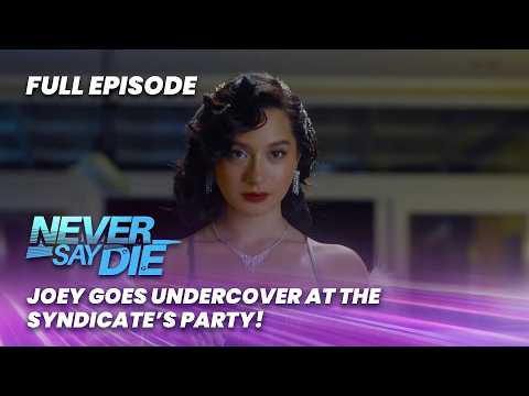 Never Say Die: Joey goes undercover at the syndicate’s party! (Full Episode 25) March 6, 2026