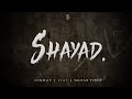 SHAYAD - Jokhay | JJ47 | Talhah Yunus