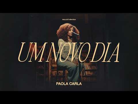 UM NOVO DIA | ‪@PaolaCarla‬ (Vídeo Oficial)