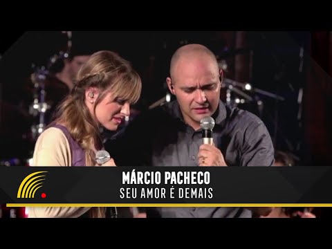 Márcio Pacheco - Seu Amor é Demais - 20 Anos de Adoração