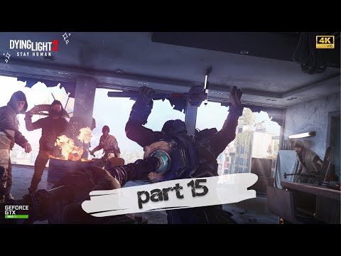 DYING LIGHT 2 Walkthrough Gameplay Part 15 - (FULL GAME)