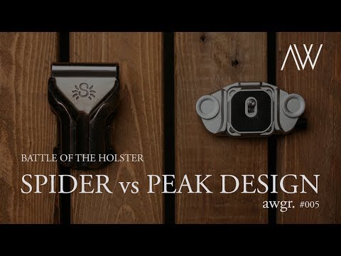 Battle of the Holster - Peak Design vs Spider Holster : AWGR005