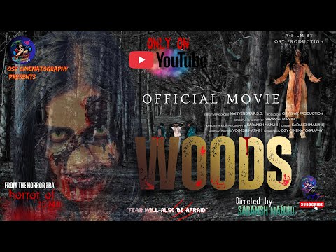 WOODS || OFFICIAL FILM || OSY CINEMATOGRAPHY || PRESENTS || OSY PRODUCTION || HORROR || #film #movie
