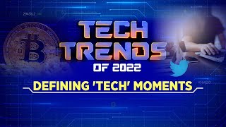 Tech Trends Of 2022 | Tech Trends | Defining 'Tech' Moments Of 2022 | English News | News18
