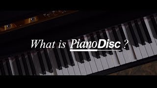 What is PianoDisc? What is PianoDisc?