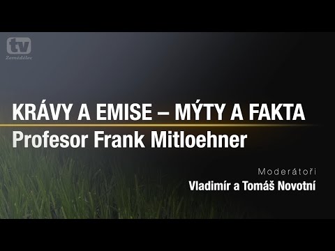 , title : 'Odborná diskuze: Krávy a emise - mýty a fakta (prof. Frank Mitloehner, Steve Winnington)'