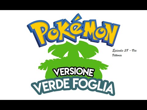 Pokèmon Verde Foglia - Parte 38 - Via Vittoria