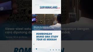 Viral Video Momen Rombongan Murid SMA Study Tour Umrah ke Mekkah, Hasil dari Bayar SPP Rp1,6 Juta