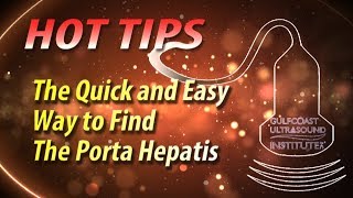 Abdominal Ultrasound-The Quick and Easy Way to Find the Porta Hepatis-HotTip