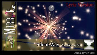 Split Mirrors - Silent Way (Cool Running Edit) Official Lyric Video