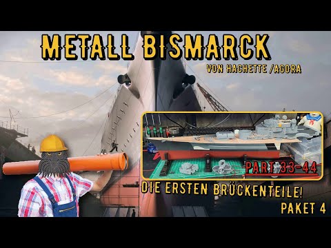 Hachette/ Agora - METALL BISMARCK - Paket 4 - die ersten Brückenteile! Part 33-44 [deutsch/gameplay]