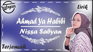 Download lagu Ahmad Ya Habibi versi Nissa Sabyan Lirik Arab   Latin   Terjemah mp3