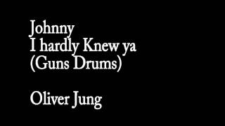 Johnny i hardly knew ye (Drums and Guns)   Oliver Jung