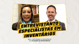 Entrevistando Especialistas em Inventários - Dra. Valnete