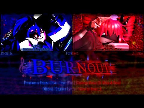 [FW!!] Ohaikou (Ft. Miku & Teto) - BURNOUT (Forsaken x Deep Blue) || Lyrics + Line Distribution