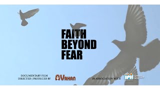 FAITH BEYOND FEAR - Documentary film