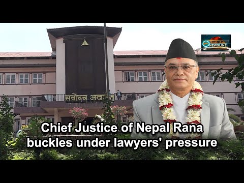 Chief Justice of Nepal Rana buckles under lawyers' pressure