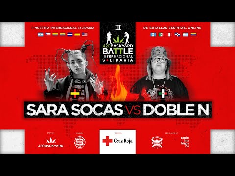 SARA SOCAS vs DOBLE N. II 420 Backyard Battle Internacional Solidaria