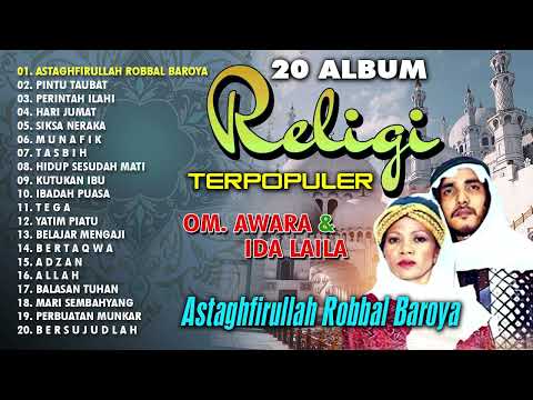 20 Album Religi Terpopuler OM AWARA Dan Ida Laila -Astaghfirullah Robbal Baroya (Spesial Ramadhan)