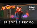 Marvel Studios' MS. MARVEL | EPISODE 2 PROMO TRAILER | Disney+