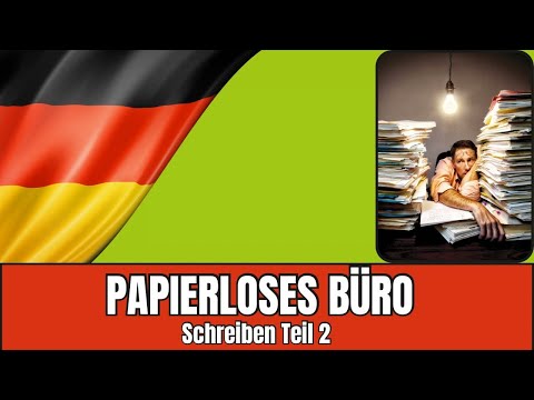 Papierloses Büro – Deutsch B2 Schreiben Teil 2: Effektive Briefvorlagen und Tipps